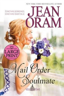 Mail Order Soulmate : A Marriage of Convenience with Baby Romance : 6 by Jean Oram - Paperback