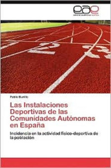 Las Instalaciones Deportivas de Las Comunidades Autonomas En Espana by Pablo Burillo - Paperback
