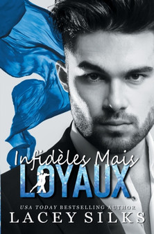 Infideles Mais Loyaux : 3 by Lacey Silks - Paperback