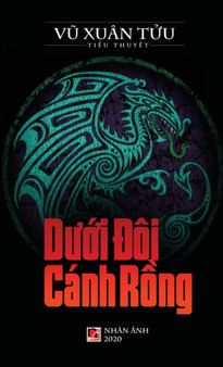 D&#432;&#7899;i &#272;oi Canh R&#7891;ng (hard cover) by Vu Xuan Tuu - Hardback