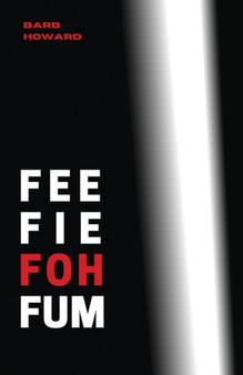 Fee Fie Foh Fum by Barb Howard - Paperback