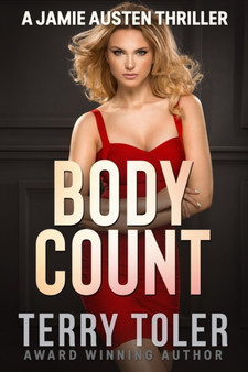 Body Count : A Jamie Austen and Alex Halee Thriller : 6 by Terry Toler - Paperback
