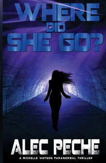 Where Did She Go? by Alec Peche - Paperback