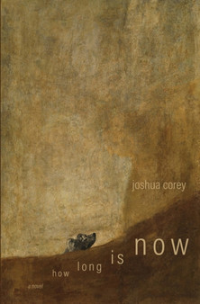 How Long Is Now by Joshua Corey - Paperback