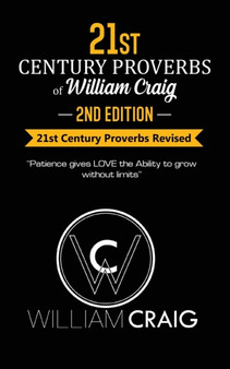 21st Century Proverbs of William Craig : Second Edition by William Craig - Paperback