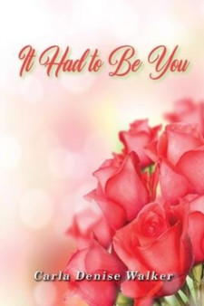 It Had to Be You by Carla Denise Walker - Paperback