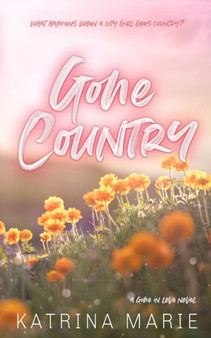 Gone Country : Special Edition by Katrina Marie - Paperback