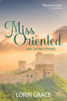 Miss Oriented and the Billionaire : 2 by Lorin Grace - Paperback