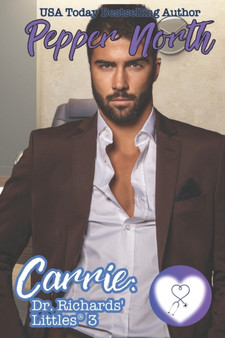 Carrie : Dr. Richards' Littles 3 : 3 by Pepper North - Paperback