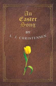 An Easter Song by L J Christensen - Paperback