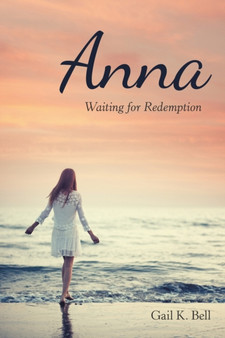 Anna : Waiting for Redemption by Gail K Bell - Paperback