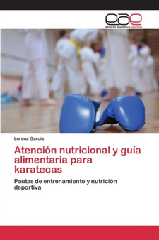 Atencion nutricional y guia alimentaria para karatecas by Garcia Lorena - Paperback