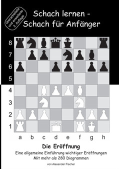 Schach lernen - Schach fur Anfanger - Die Eroffnung : Eine allgemeine Einfuhrung wichtiger Eroffnungen by International Stereotactic Radiosurgery Society - Paperback