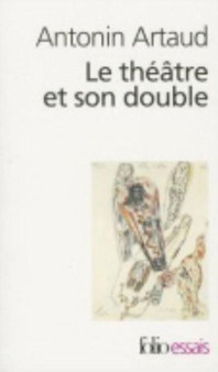 Le theatre et son double/Le theatre de Seraphin by Antonin Artaud - Paperback