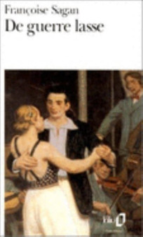 De guerre lasse by Francoise Sagan - Paperback