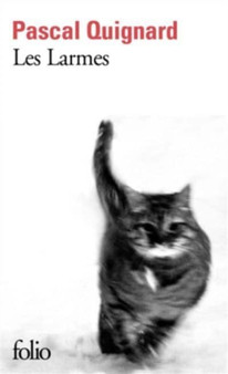 Les larmes by Pascal Quignard - Paperback