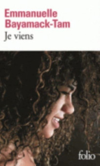 Je viens by Emmanuelle Bayamack-Tam - Paperback