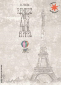 Rendez-vous a la tour Eiffel by Elzbieta - Paperback