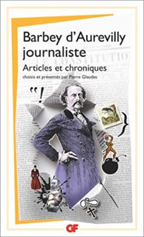 Barbey d'Aurevilly journaliste : articles et chroniques by Jules Barbey d'Aurevilly - Paperback