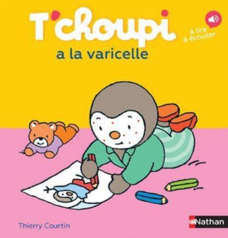 T'choupi : T'choupi a la varicelle by Thierry Courtin - Hardback