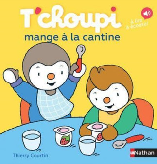T'choupi : T'choupi mange a la cantine by Thierry Courtin - Hardback
