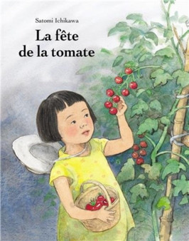 La fete de la tomate by Satomi Ichikawa - Paperback