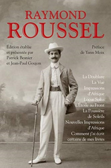 La doublure/La vue/Impressions d'Afrique/Locus Solus/Etoile/Poussiere by Raymond Roussel - Paperback