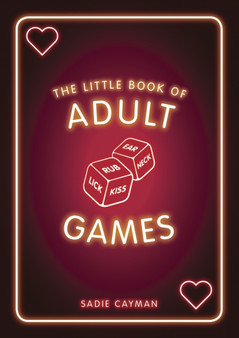 The Little Book of Adult Games : Naughty Games for Grown-Ups by Sadie Cayman - Paperback