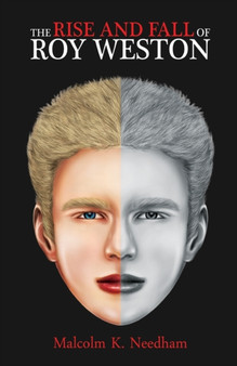 The Rise and Fall of Roy Weston by Malcolm K Needham - Paperback