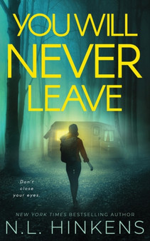 You Will Never Leave : A psychological suspense thriller by N L Hinkens - Paperback