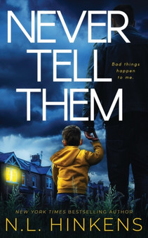 Never Tell Them : A psychological suspense thriller by N L Hinkens - Paperback
