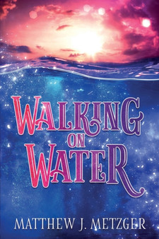 Walking on Water by Matthew J Metzger - Paperback
