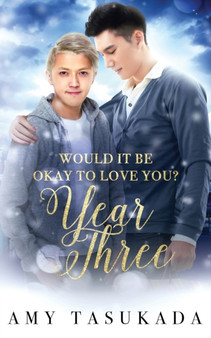 Year Three (Would it Be Okay to Love You?) by Amy Tasukada - Paperback