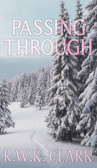Passing Through by R Wk Clark - Hardback