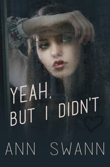 Yeah, but I Didn't by Ann Swann - Paperback