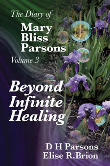 Beyond Infinite Healing by Dh Parsons - Paperback