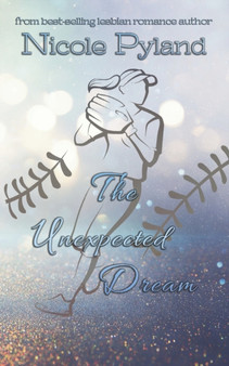 The Unexpected Dream : 3 by Nicole Pyland - Paperback
