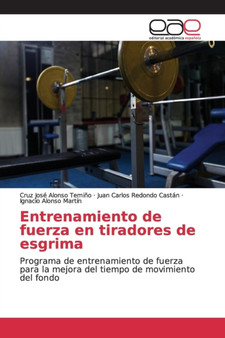 Entrenamiento de fuerza en tiradores de esgrima by Cruz Jose Alonso Temino - Paperback