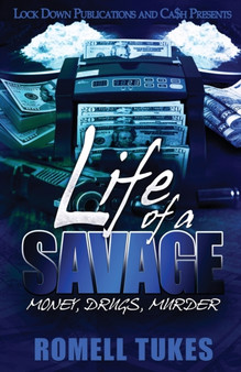 Life of a Savage : Money, Drugs, Murder : 1 by Romell Tukes - Paperback