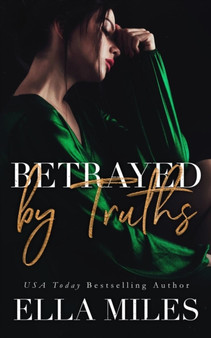 Betrayed by Truths : 2 by Ella Miles - Paperback