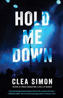 Hold Me Down by Clea Simon - Hardback