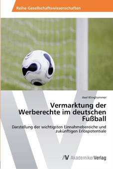 Vermarktung der Werberechte im deutschen Fussball by Axel Klinghammer - Paperback