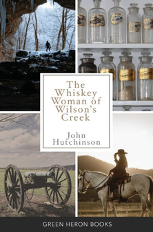The Whiskey Woman of Wilson's Creek by John Hutchinson - Paperback