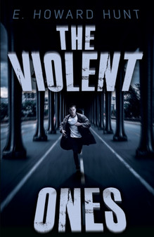 The Violent Ones by E Howard Hunt - Paperback