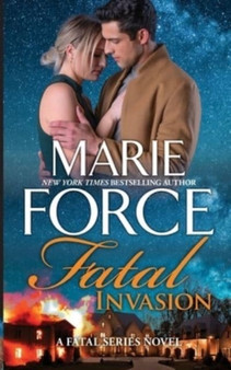 Fatal Invasion : 13 by Marie Force - Paperback