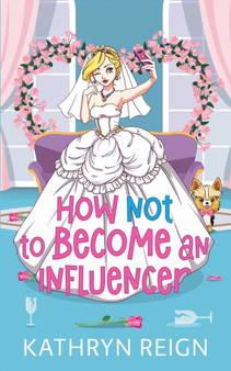 How NOT to Become an Influencer by Reign - Paperback