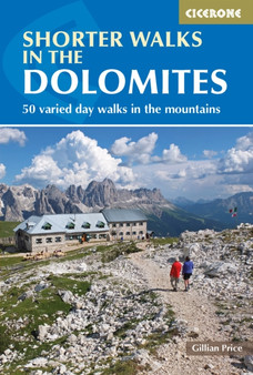 Shorter Walks in the Dolomites : 50 varied day walks in the mountains by Gillian Price - Paperback