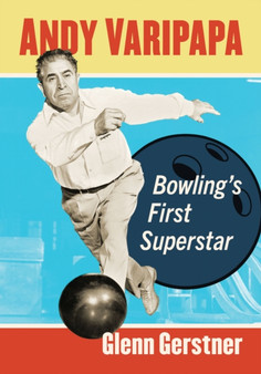 Andy Varipapa : Bowling's First Superstar by Glenn Gerstner - Paperback