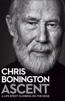 Ascent by Sir Chris Bonington - Hardback