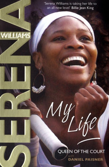 My Life : Queen of the Court by Serena Williams - Paperback